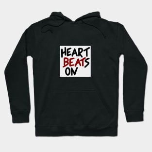 "Heart Beats On" Hoodie